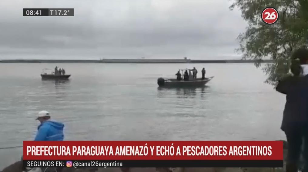  Amenaza de Prefectos paraguayos a pescadores argentinos: intervendría Cancillería, Canal 26