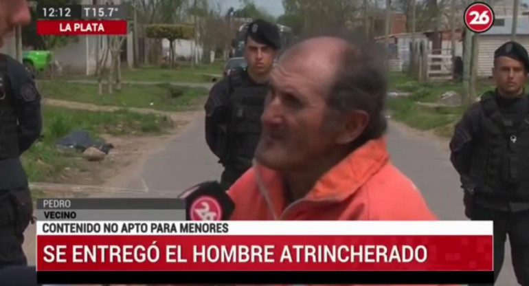 Pedro, vecino de Los Hornos por toma de rehenes por hombre atrincherado, Canal 26