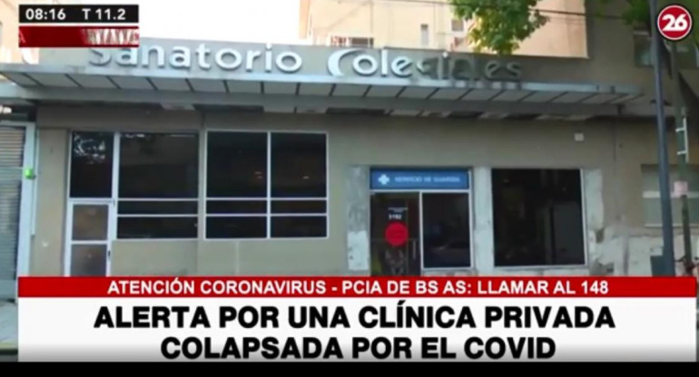 Sanatorio Colegiales, Alerta por una clínica privada colapsada por el Covid, Canal 26