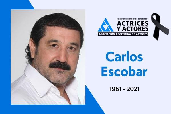 Carlos Escobar, actor y cantante, Asociación Argentina de Actores