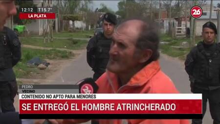 Pedro, vecino de Los Hornos por toma de rehenes por hombre atrincherado, Canal 26