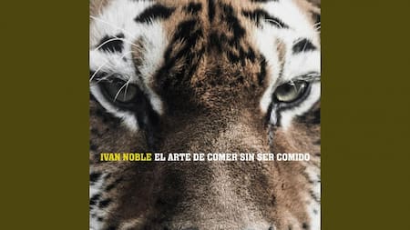 Iván Noble presenta su nuevo álbum "El arte de comer sin ser comido"