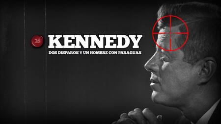 Kennedy, dos disparos y un hombre con paraguas. Foto: 26 Historia / Canal 26.