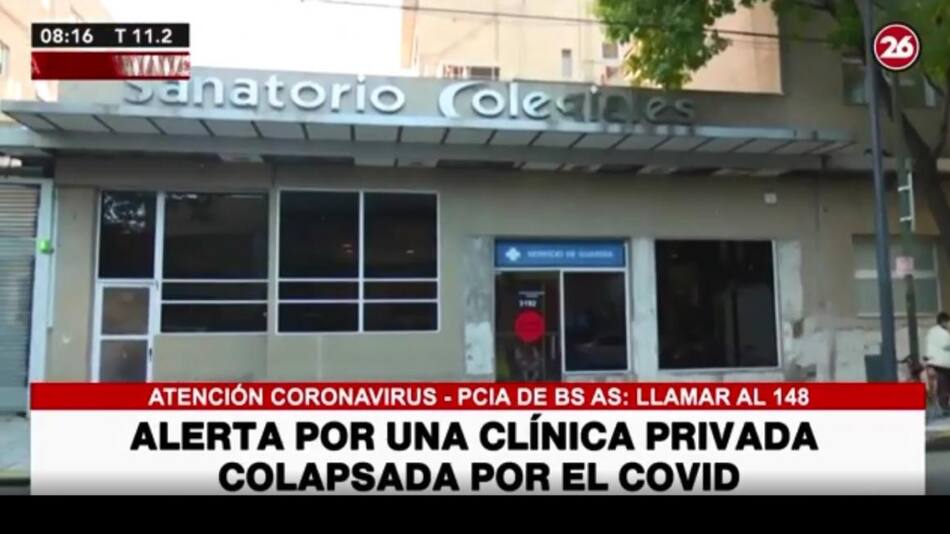 Sanatorio Colegiales, Alerta por una clínica privada colapsada por el Covid, Canal 26