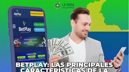 Betplay: las principales características de la aplicación de apuestas