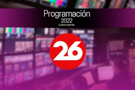 Nueva programación de Canal 26 2022