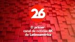 Canal 26 se convierte en el primer canal de noticias de Latinoamérica en transmitir en 4K