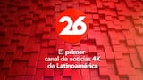 Canal 26 se convierte en el primer canal de noticias de Latinoamérica en transmitir en 4K