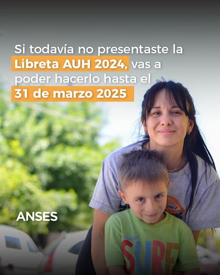 La Libreta AUH puede presentarse hasta el 31 de marzo 2025. Foto: X @ansesgob