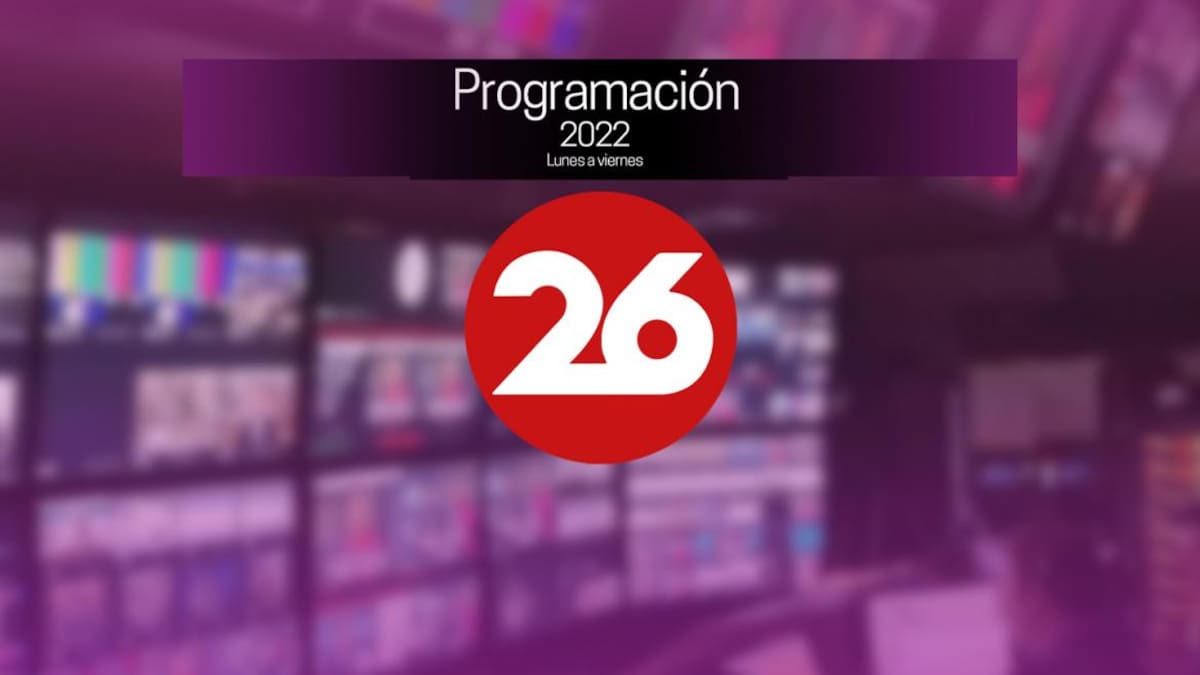 Canal 26, con imagen renovada y su nueva programación 2022