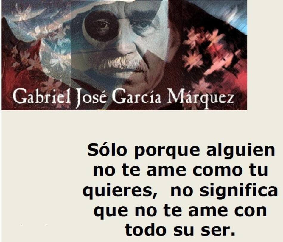 Frases del 2018 - Gabriel García Márquez