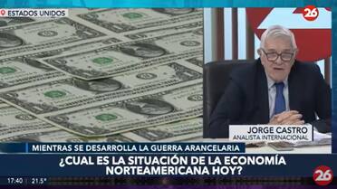 Jorge Castro en Canal 26: ¿cuál es la situación económica de Estados Unidos?