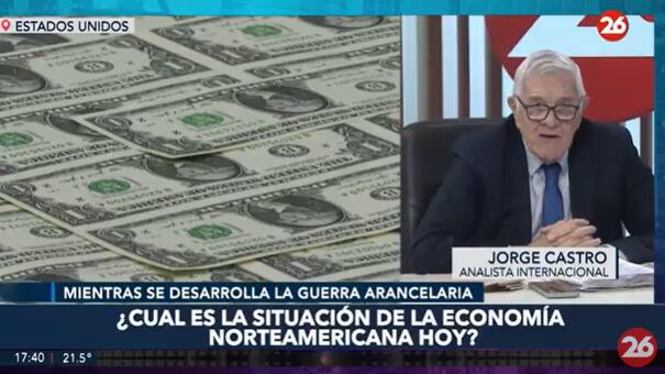 Jorge Castro en Canal 26: ¿cuál es la situación económica de Estados Unidos?