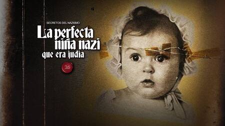 La perfecta niña nazi que era judía. Foto: 26 Historia/Canal 26.