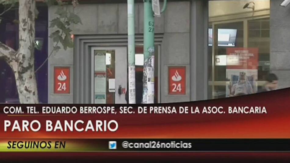 Paro Bancario 12 de Mayo - Eduardo Berrospe (Canal 26)