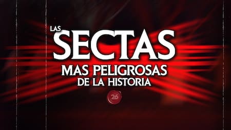 Las sectas más peligrosas de la Historia. Foto: 26 Historia / Canal 26.