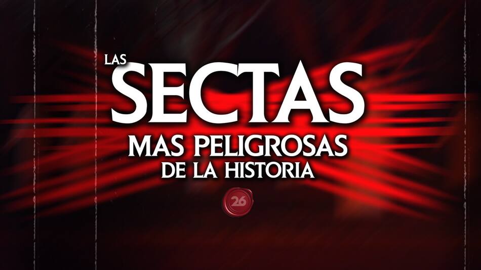 Las sectas más peligrosas de la Historia. Foto: 26 Historia / Canal 26.