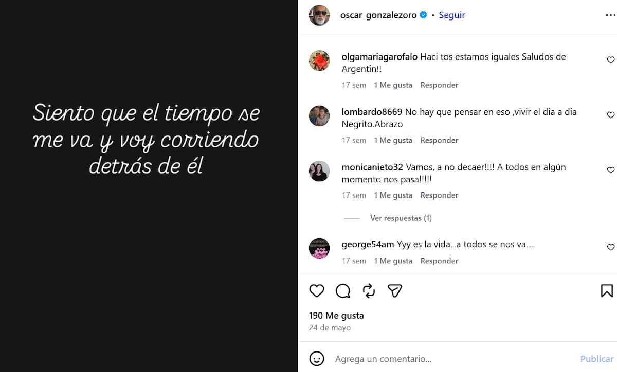 González Oro había compartido distintas reflexiones vinculadas con el paso del tiempo, la vejez y la despedida.