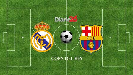 Copa del Rey: Real Madrid vs. Barcelona