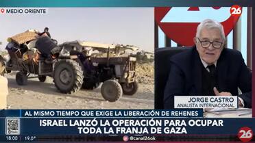 Jorge Castro en Canal 26: los planes de Israel para ocupar toda la Franja de Gaza