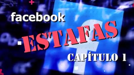 Informe estafas en Facebook,Capitulo 1, Canal 26