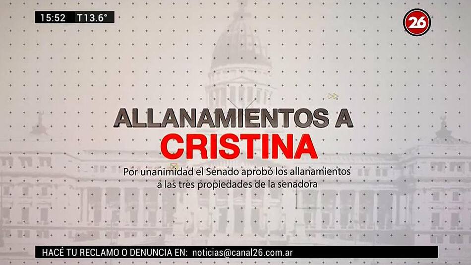 Informe sobre el paso a paso del allanamiento de Cristina Kirchner - Canal 26