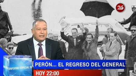 Perón... el regreso del General - Canal 26