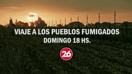 Promo Viaje a los Pueblos Fumigados (Canal 26)