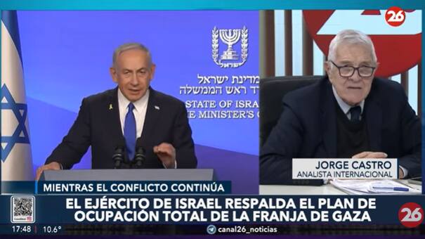 Jorge Castro en Canal 26: la firme decisión del Ejército de Israel sobre la ocupación de la ciudad de Gaza