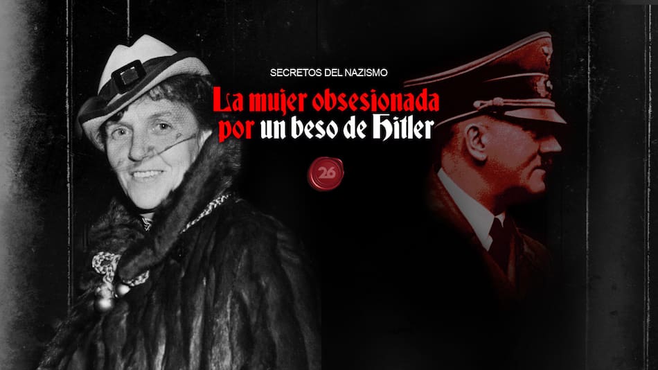 La mujer obsesionada por un beso de Hitler. Foto: 26 Historia / Canal 26.