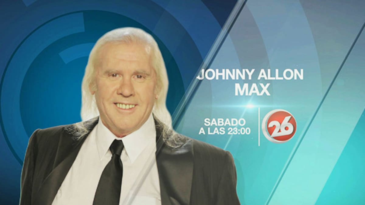 Johnny Allon Max: sábados a las 23 hs. por Canal 26