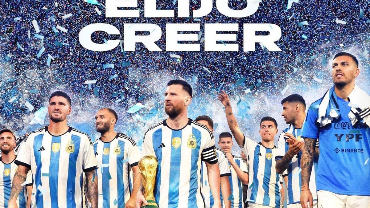 Elijo creer, documental de la AFA sobre el título de la Selección argentina en Qatar 2022.