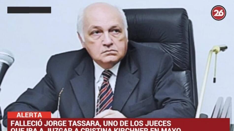 Muerte de Jorge Tassara, uno de los jueces que iba a juzgar a Cristina Kirchner (Canal 26)