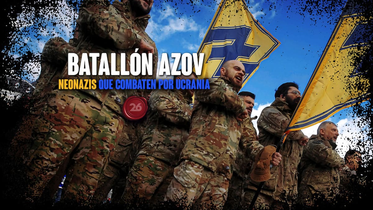 El Batallón Azov. Foto: 26 Historia / Canal 26.