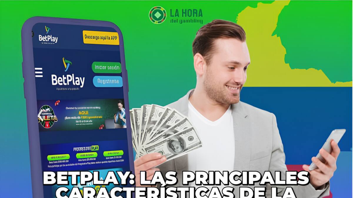 Betplay: las principales características de la aplicación de apuestas