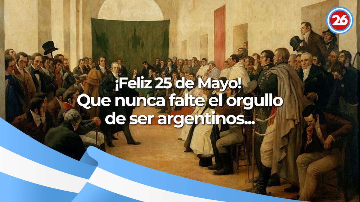 Frases e imágenes para compartir el 25 de Mayo - Canal 26
