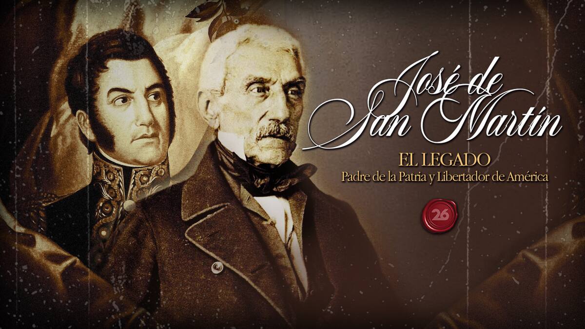 José de San Martín: El legado. Foto: 26 Historia / Canal 26.
