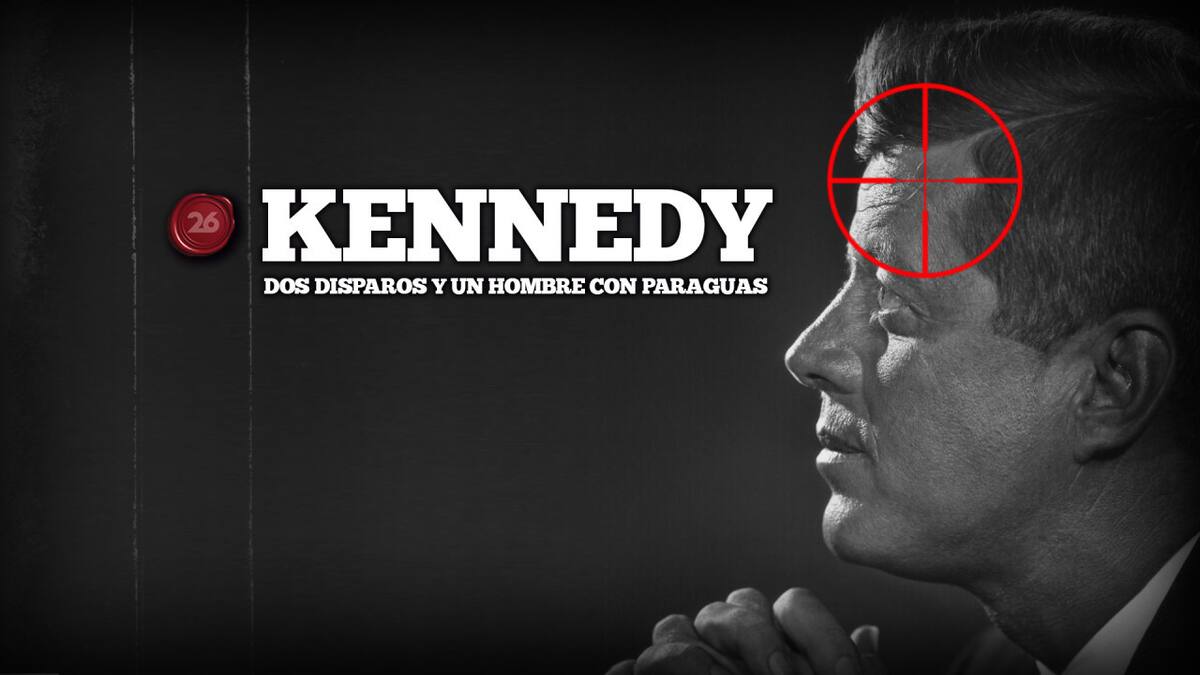 Kennedy, dos disparos y un hombre con paraguas. Foto: 26 Historia / Canal 26.